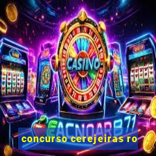 concurso cerejeiras ro